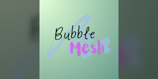 Cover image for Bubble Mesh