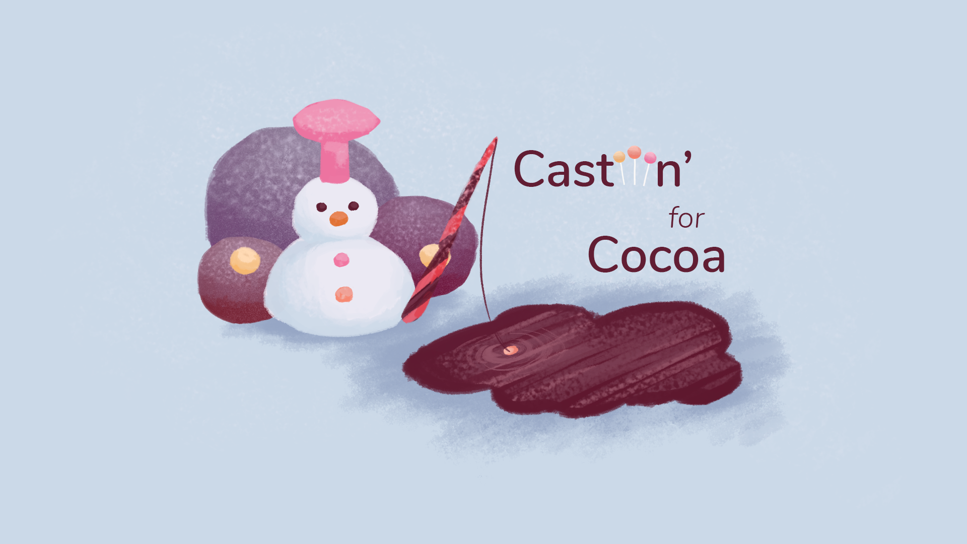 Castin' for Cocoa