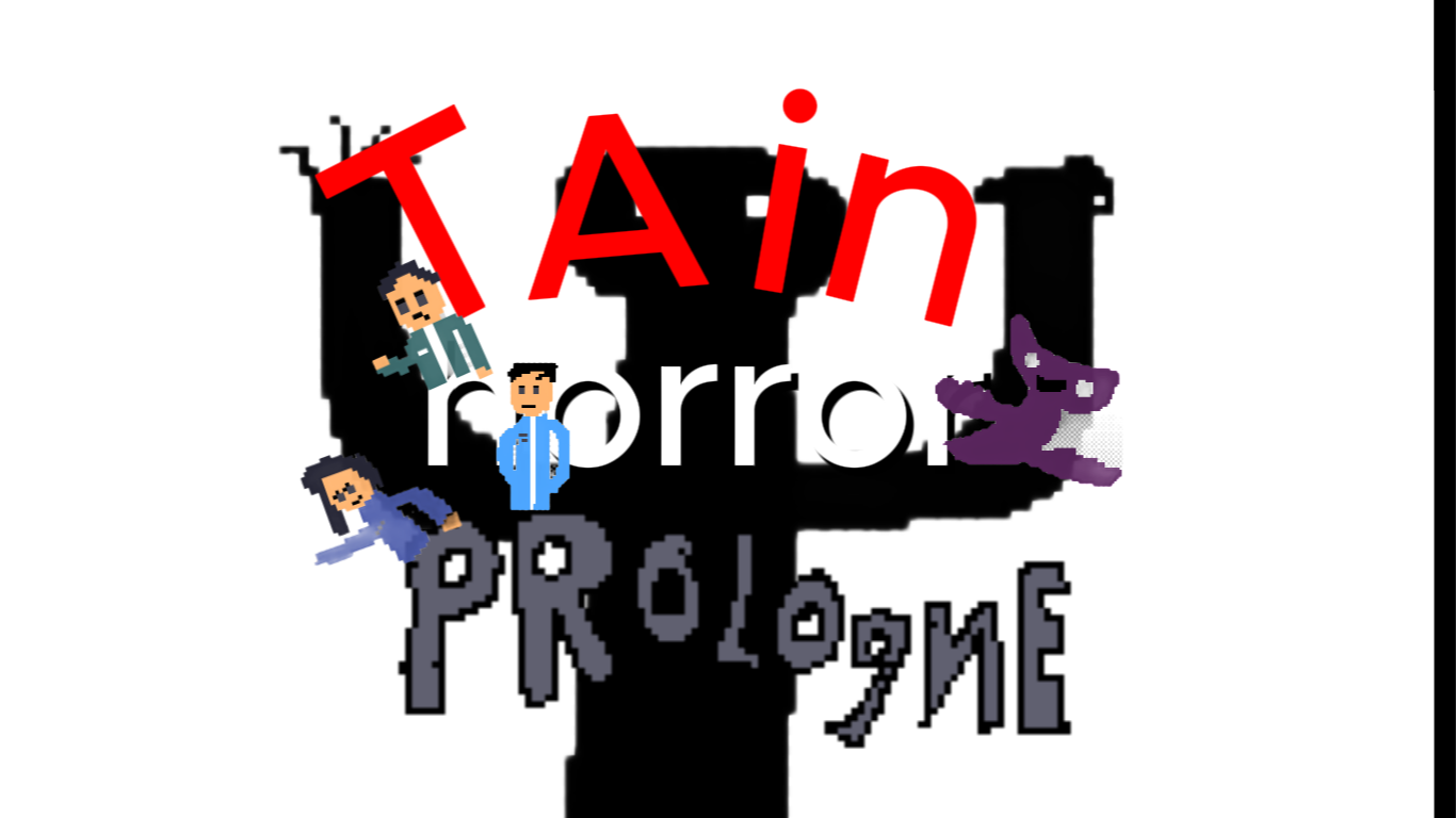 Tain horror: Prologue