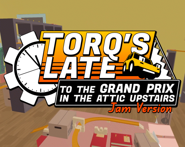 Cover image for Torq's Late (to the Grand Prix in the Attic Upstairs) [Jam Ver.]