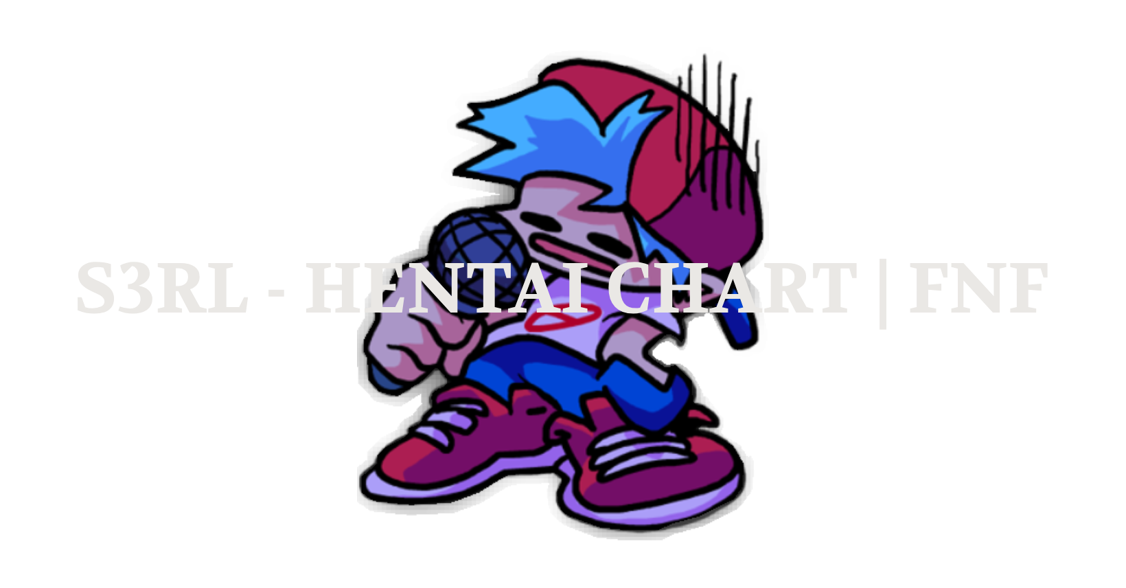 S3RL Hentai CHART | Friday Night Funkin