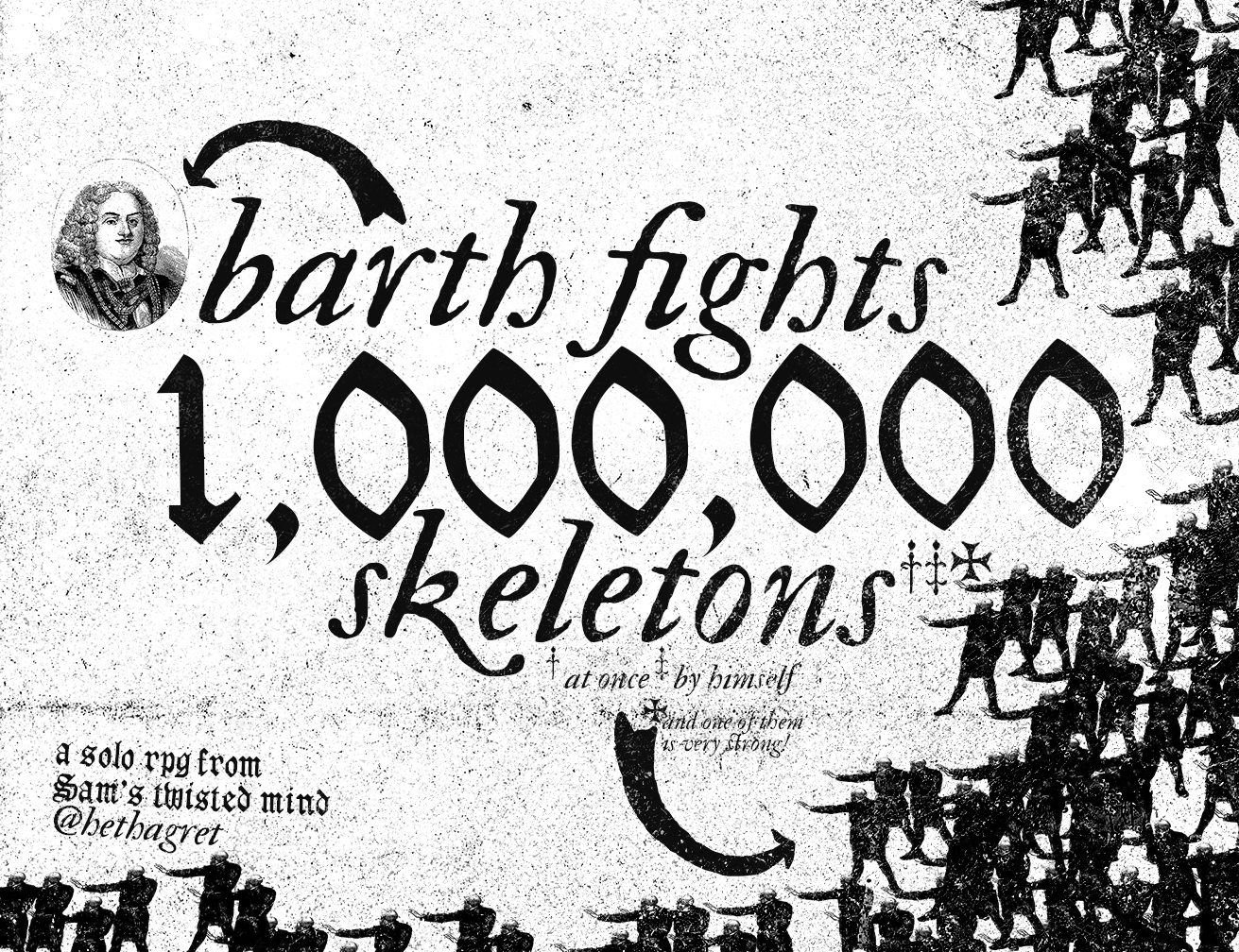 Cover image for Barth Fights 1,000,000 Skeletons At Once By Himself And One Of Them Is Very Strong