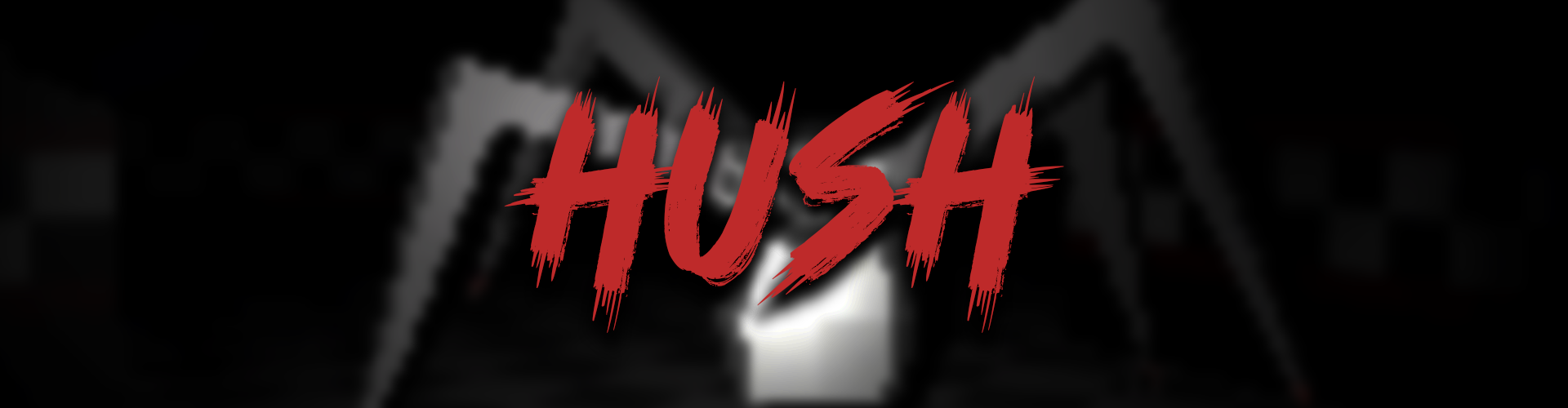 HUSH