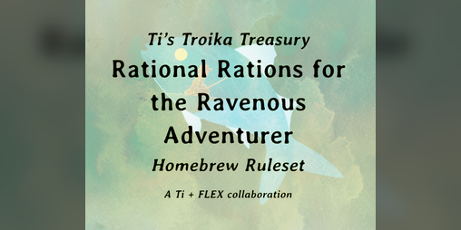 Cover image for Ti's Troika Treasury: Rational Rations for the Ravenous Adventurer