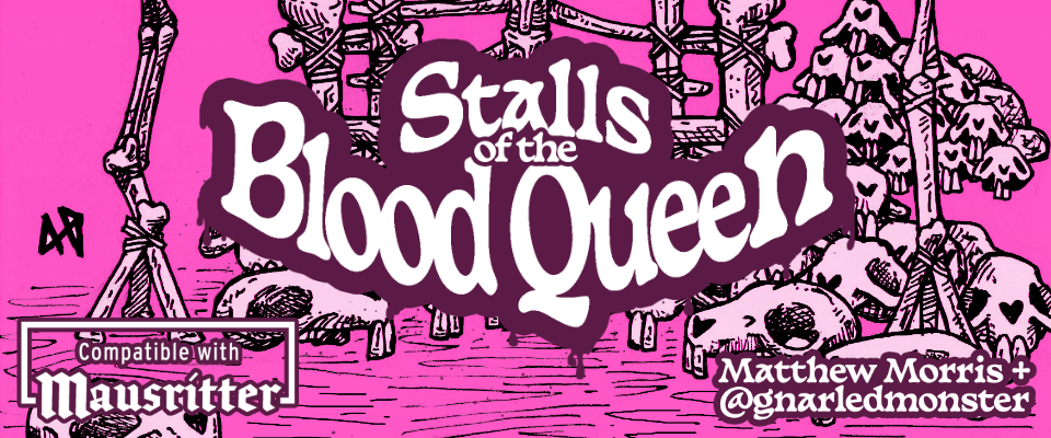 Stalls of the Blood Queen