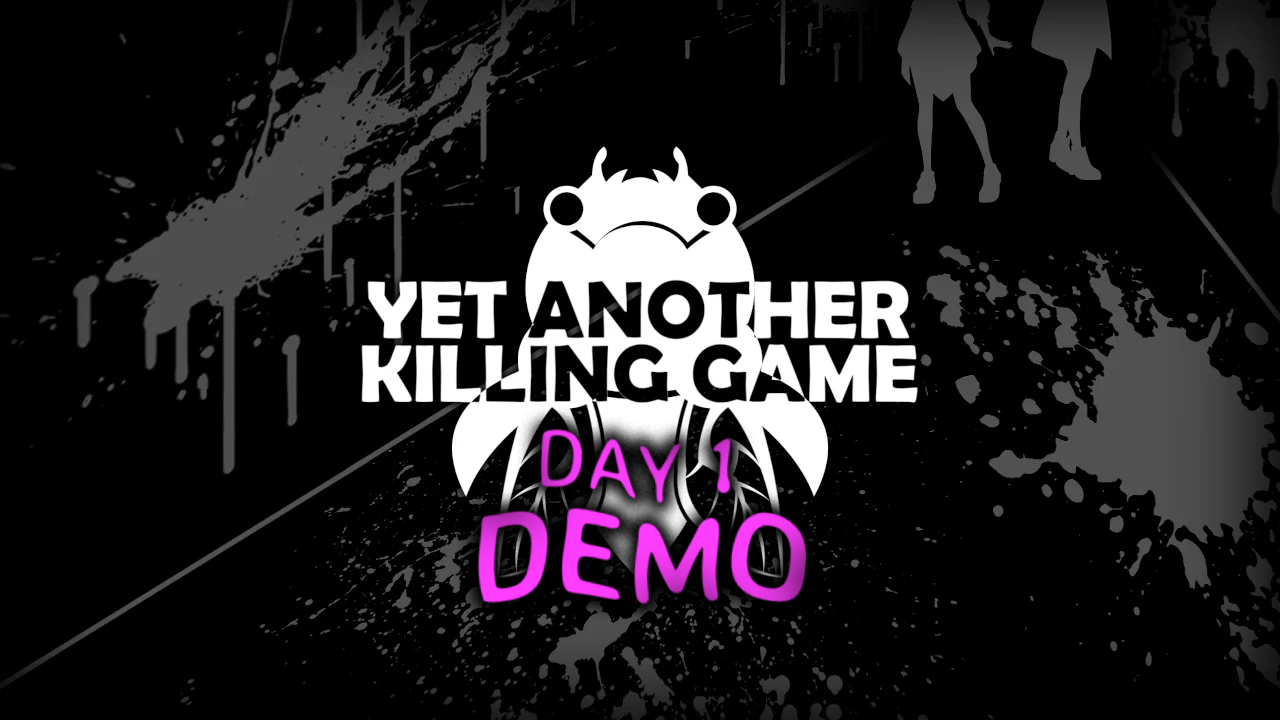 Yet Another Killing Game - Day 1 Demo