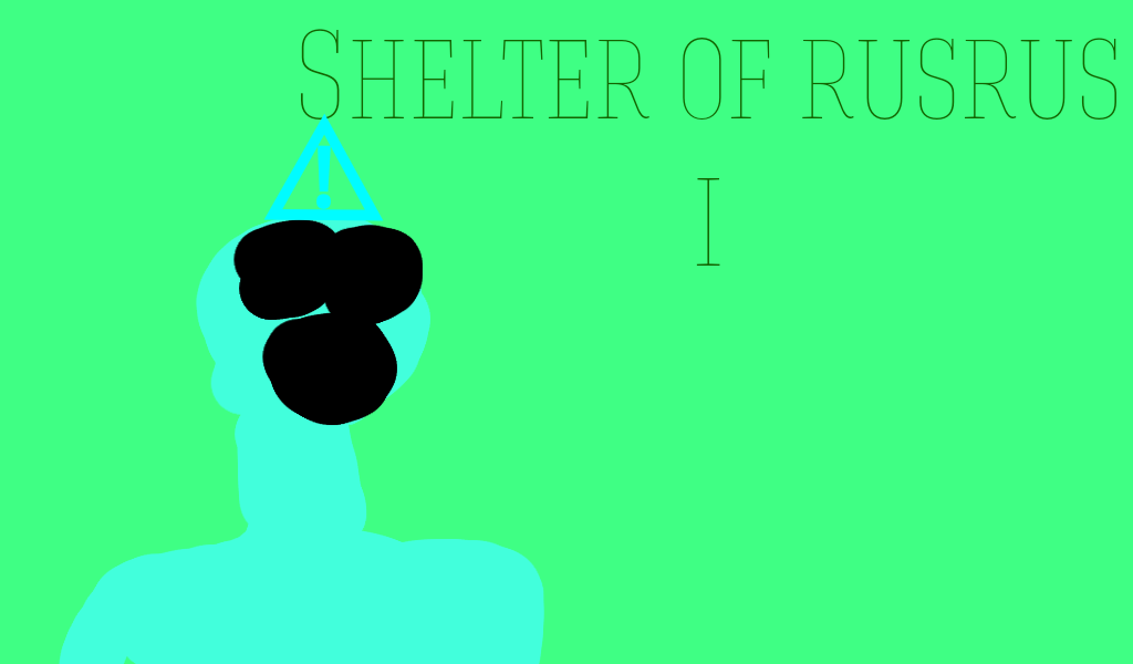 Shelter of rusrus 1