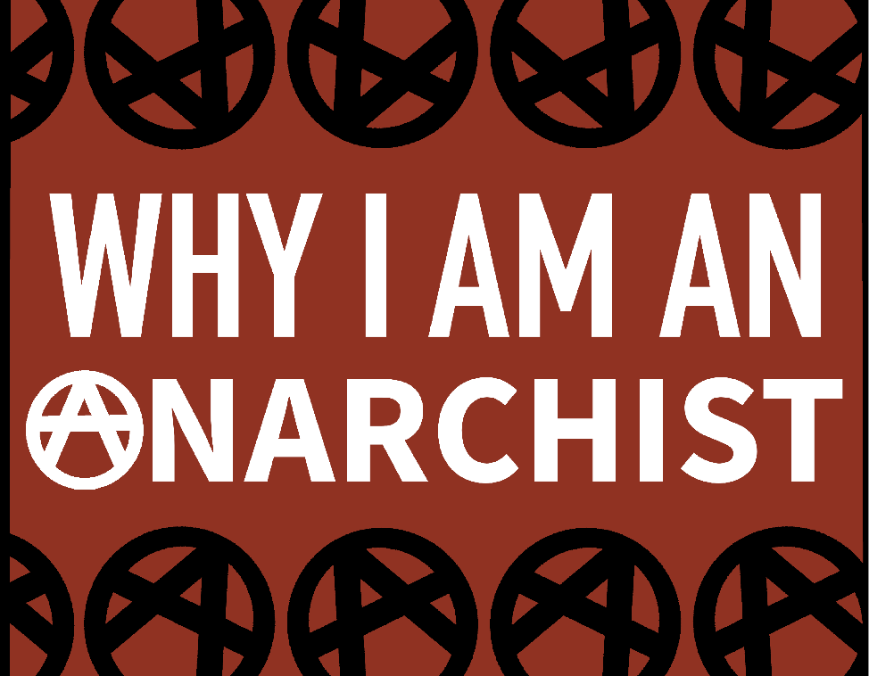 Cover image for Why I Am An Anarchist (2023)