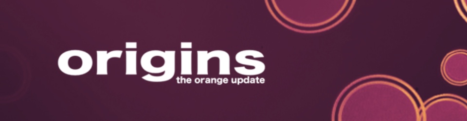 Origins: ORANGE UPDATE