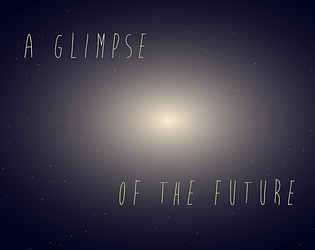 A Glimpse of a Future