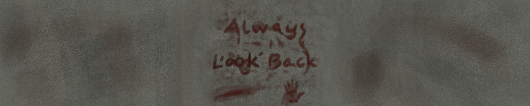 Always look back