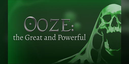 Cover image for Ooze: The Great And Powerful - demo