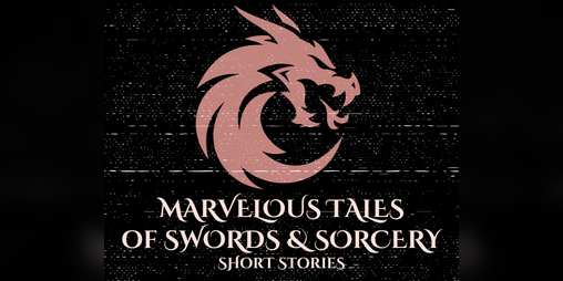 Cover image for Marvelous Tales of Swords & Sorcery -- Short Stories