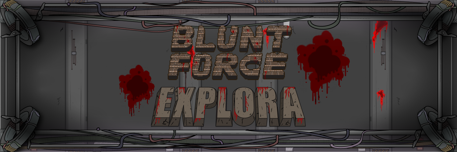 Blunt Force Explora