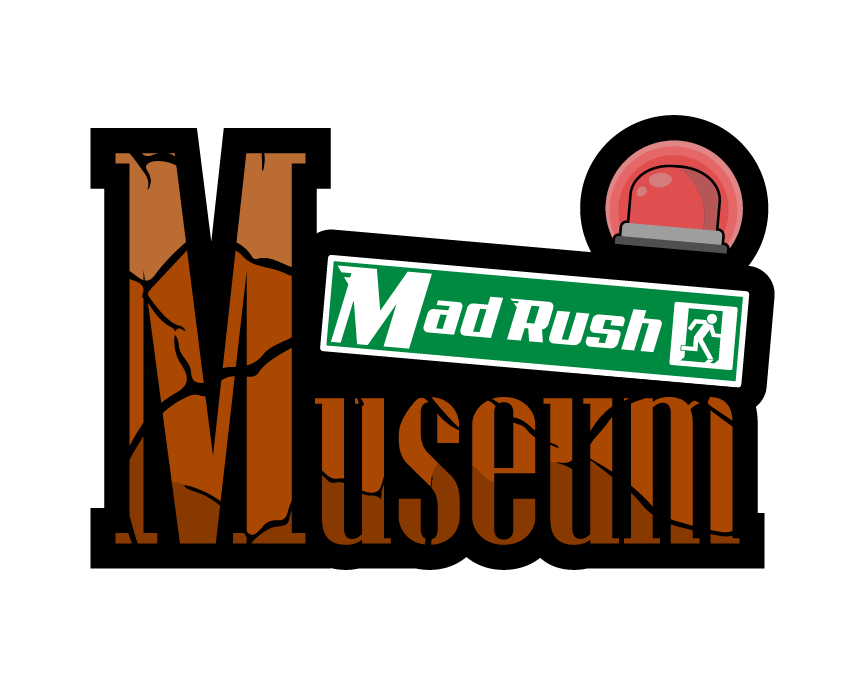 Mad rush Museum