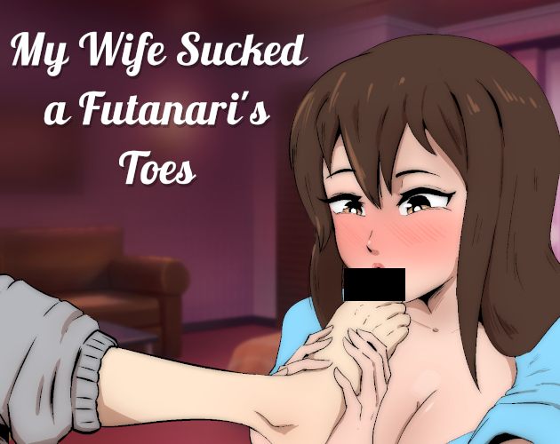 Cover image for My Wife Sucked a Futanari's Toes