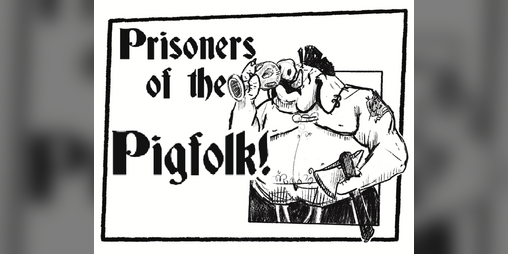 Cover image for Prisoners of the Pigfolk!