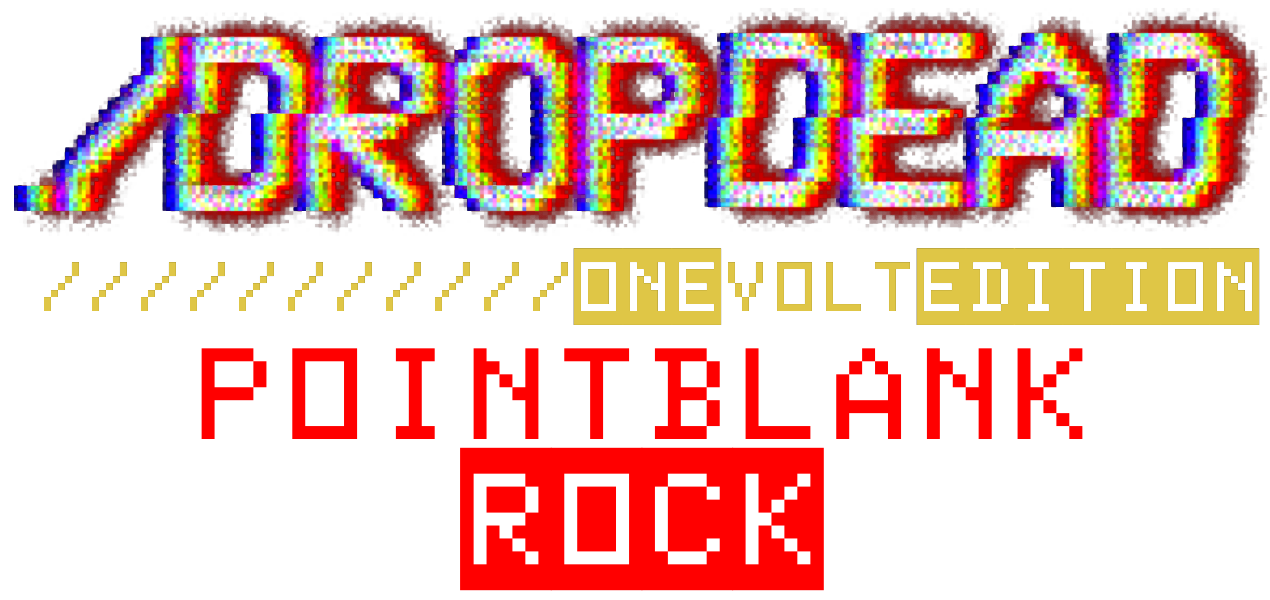 DROPDEAD: Pointblank Rock