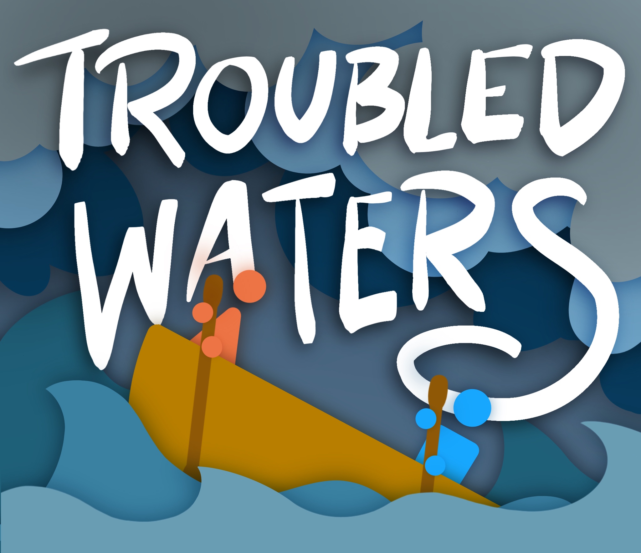 Troubled Waters