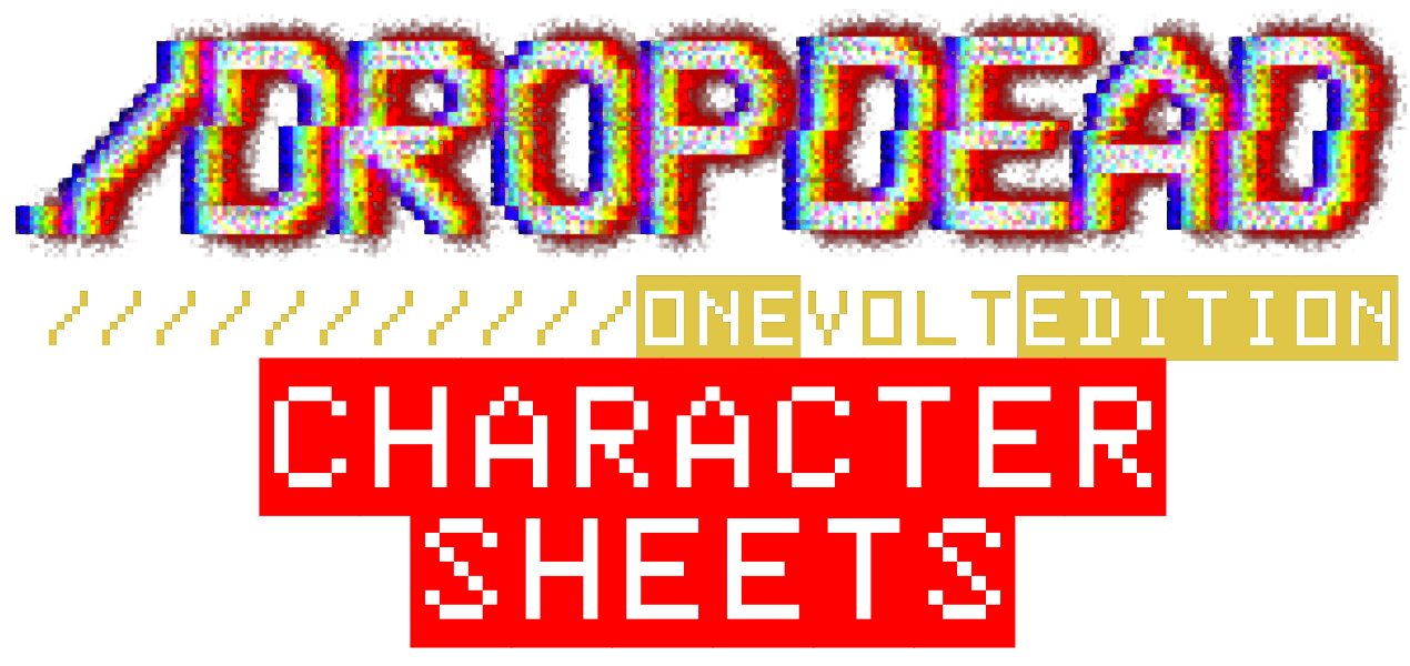 DROPDEAD: One Volt Character Sheets