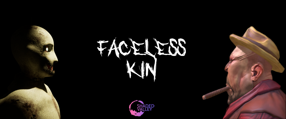 Faceless Kin