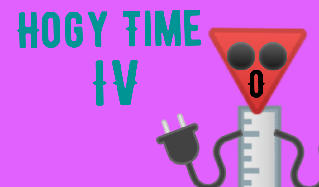 Hogy time 4 (finale)