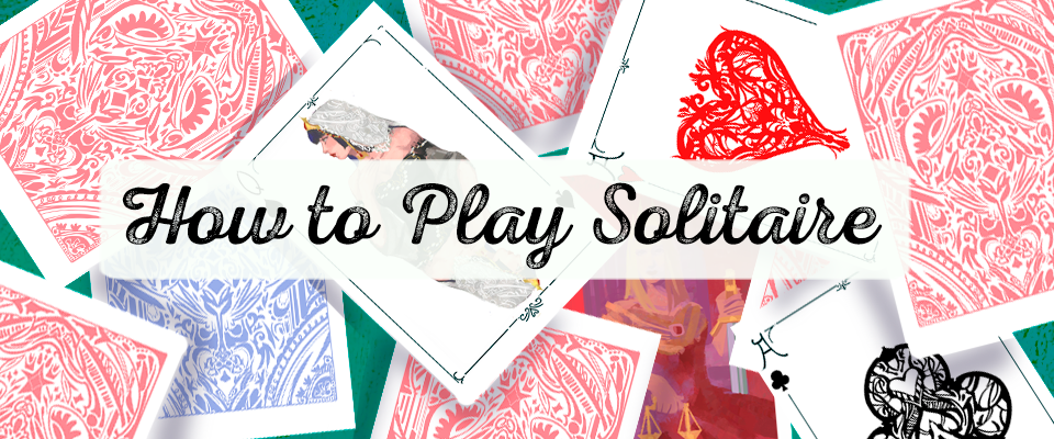 How To Play Solitaire