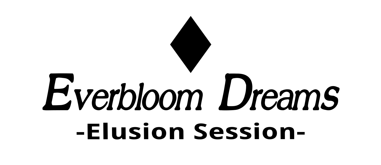 Everbloom Dreams : Elusion Session