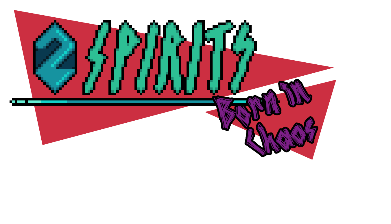 2 Spirits: Born In Chaos (ALPHA)