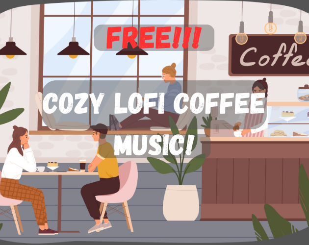 [FREE] Cozy Lofi Music Pack - LoFi Coffee