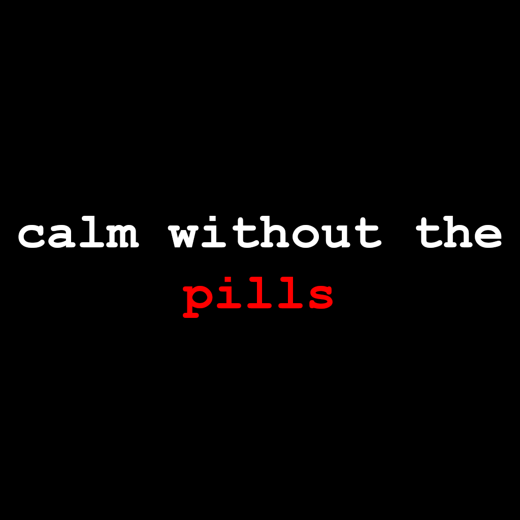 calm-without-the-pills-by-madmorning