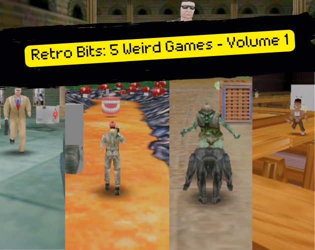 Retro Bits: 5 Weird Games - Volume 1