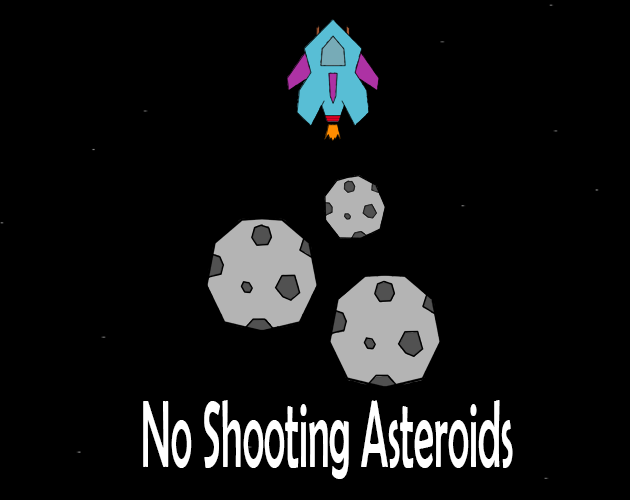 No Shooting Asteroids