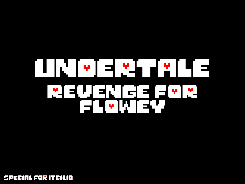 Undertale Revenge For Flowey