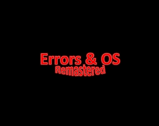 Errors & OS Remastered