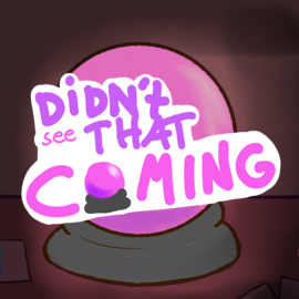 Didn't see that coming