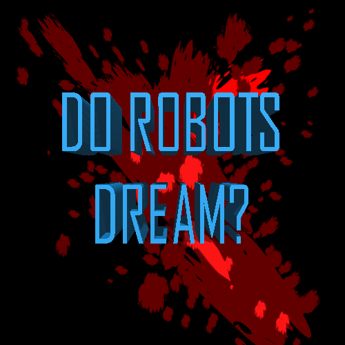 Cover image for do robots dream?