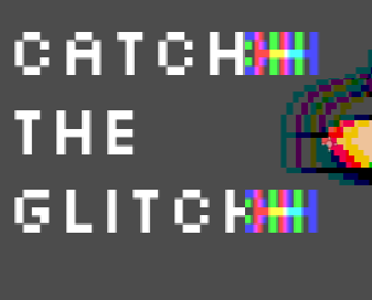 Catch the Glitch