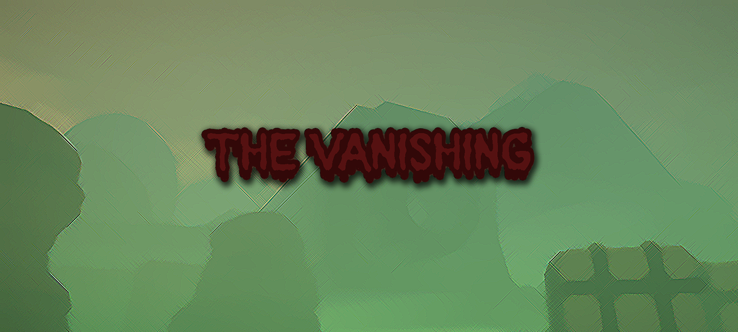 The Vanishing