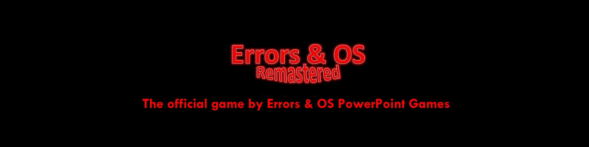 Errors & OS Remastered