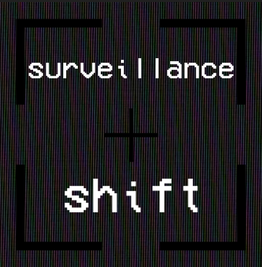 Surveillance Shift cover