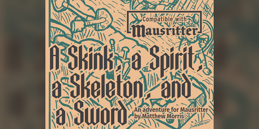 Cover image for A Skink, a Spirit, a Skeleton, and a Sword