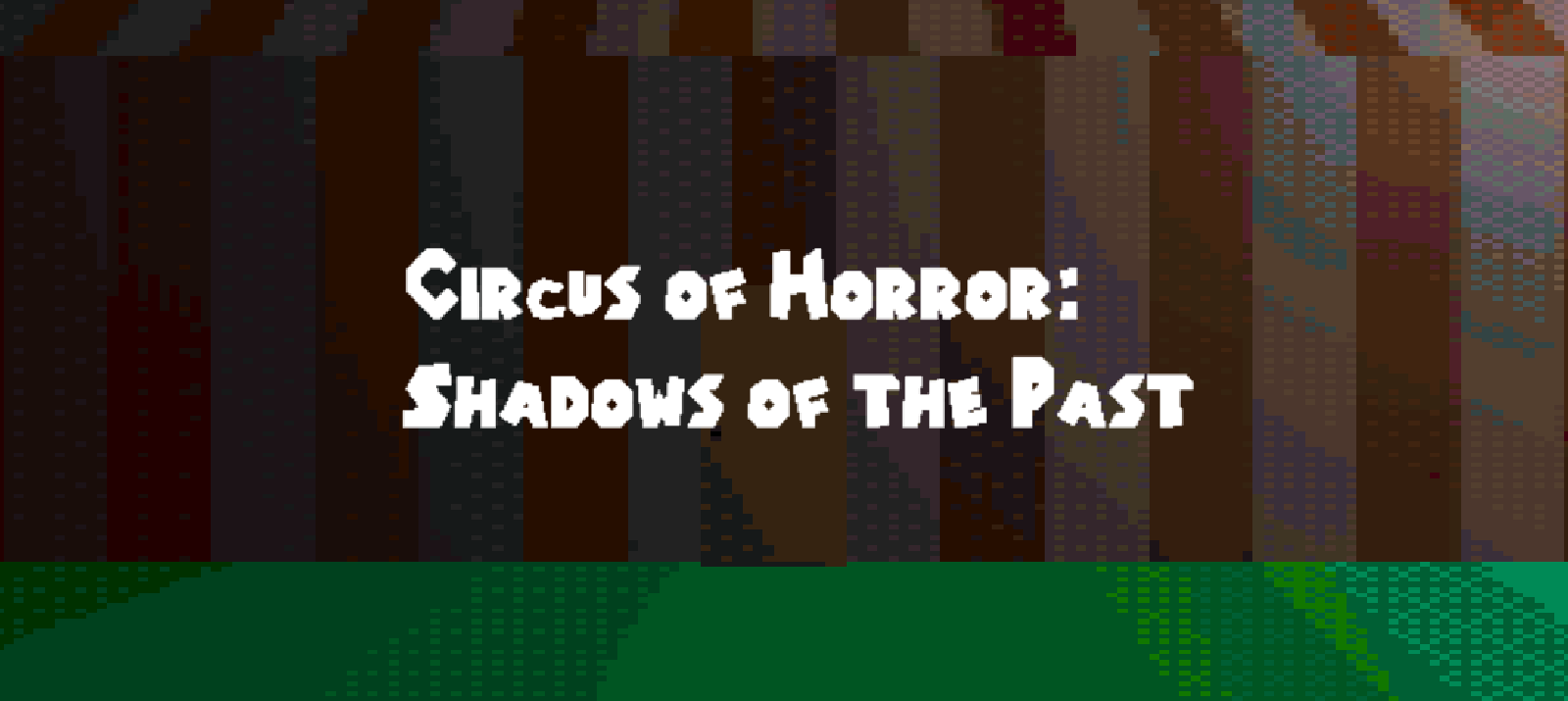 Circus of Horror: Shadows of the Past