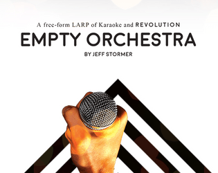 Empty Orchestra   - A Freeform LARP Of Karaoke & Revolution 