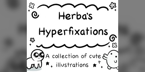 Cover image for Herba's Hyperfixations (Zine)