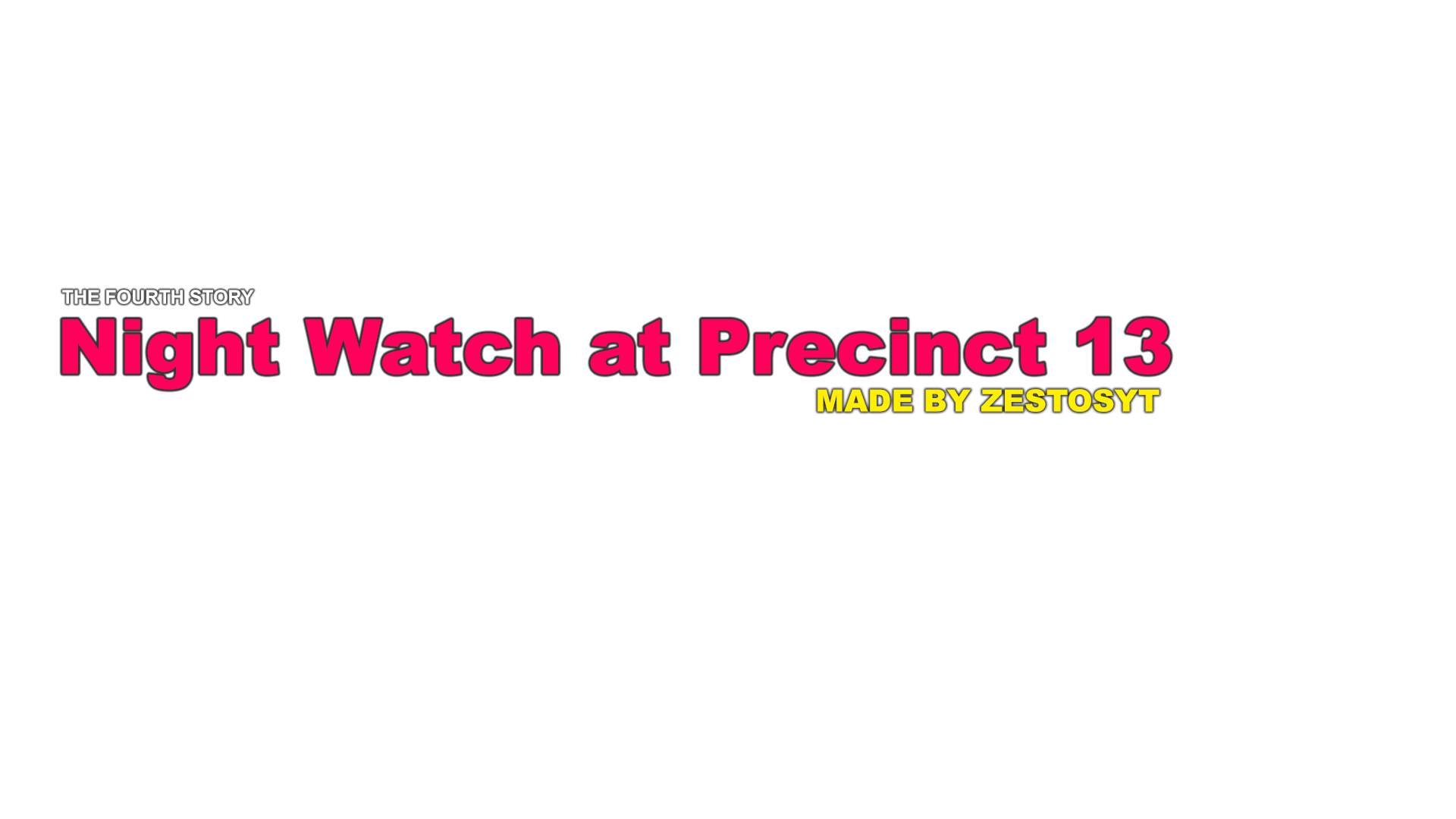 NIGHT WATCH AT PRECINCT 13