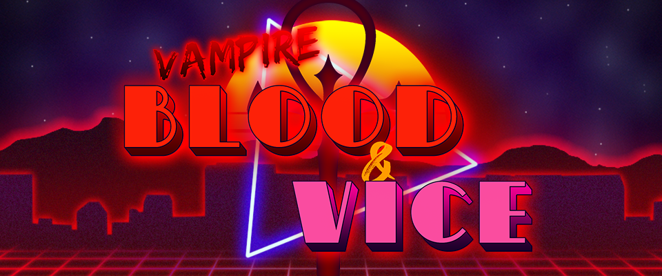 Vampire: Blood & Vice