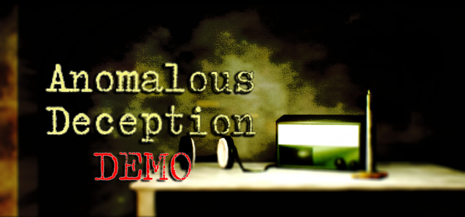 Anomalous Deception (DEMO)