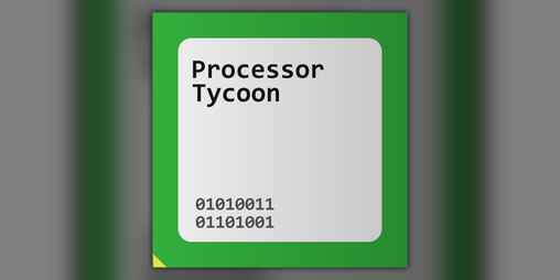 Cover image for Processor Tycoon