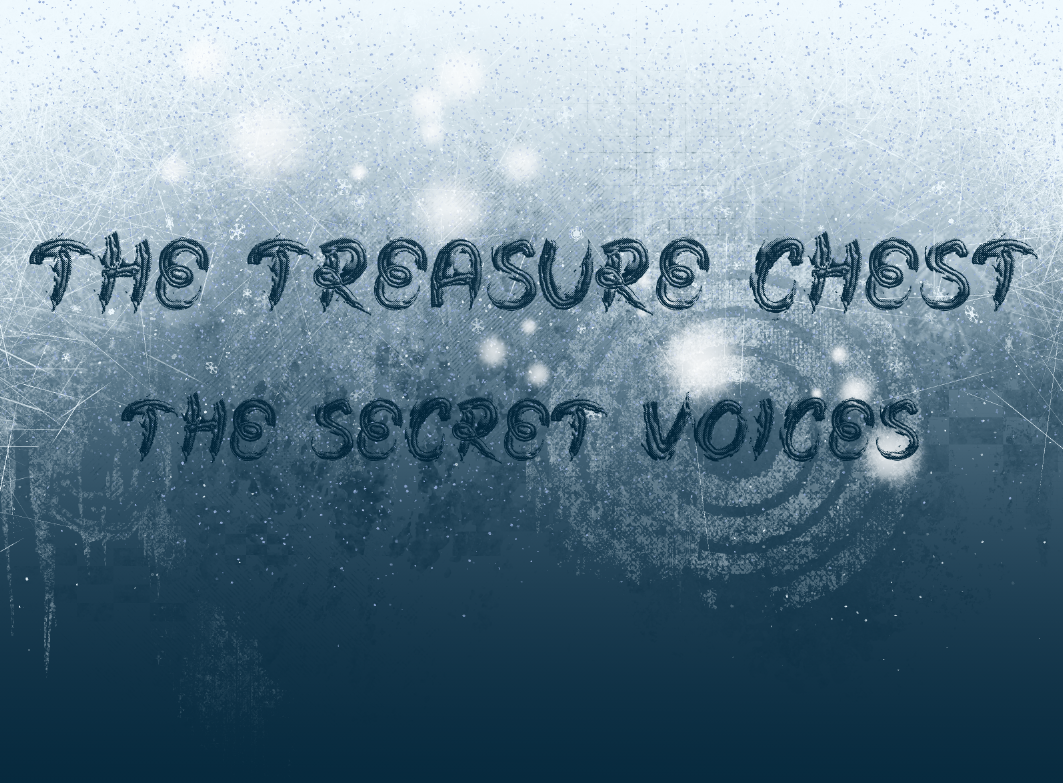 Treasure Chest: The Secret Voices